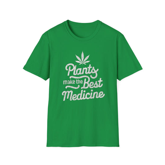 Plants Make the Best Medicine T-Shirt