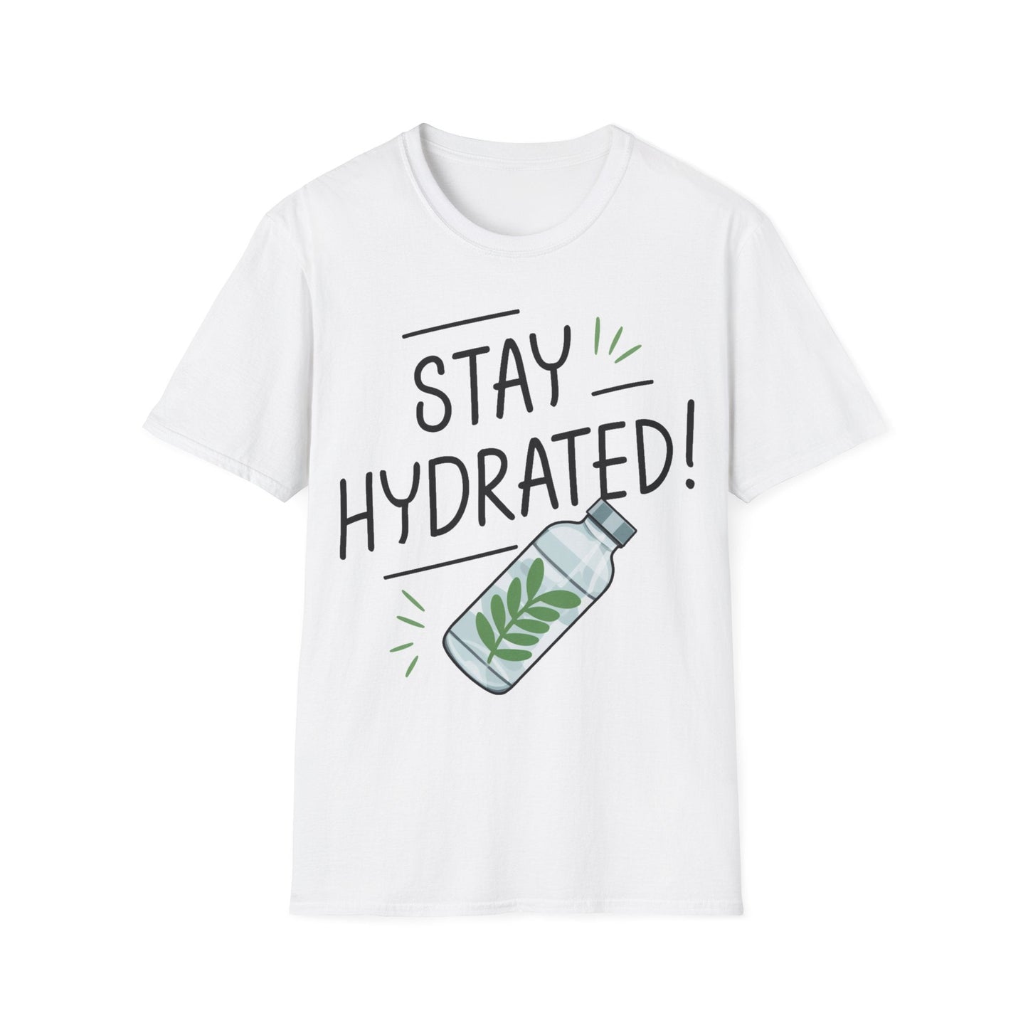 Stay Hydrated! T-Shirt