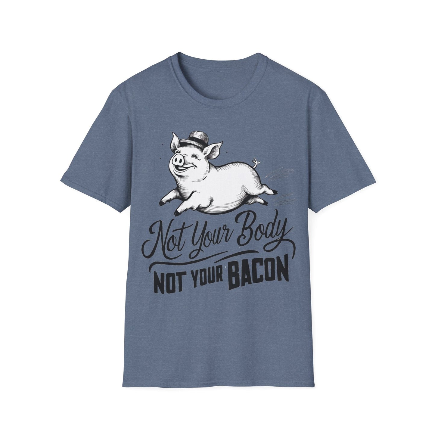 Not Your Body, Not Your Bacon T-Shirt