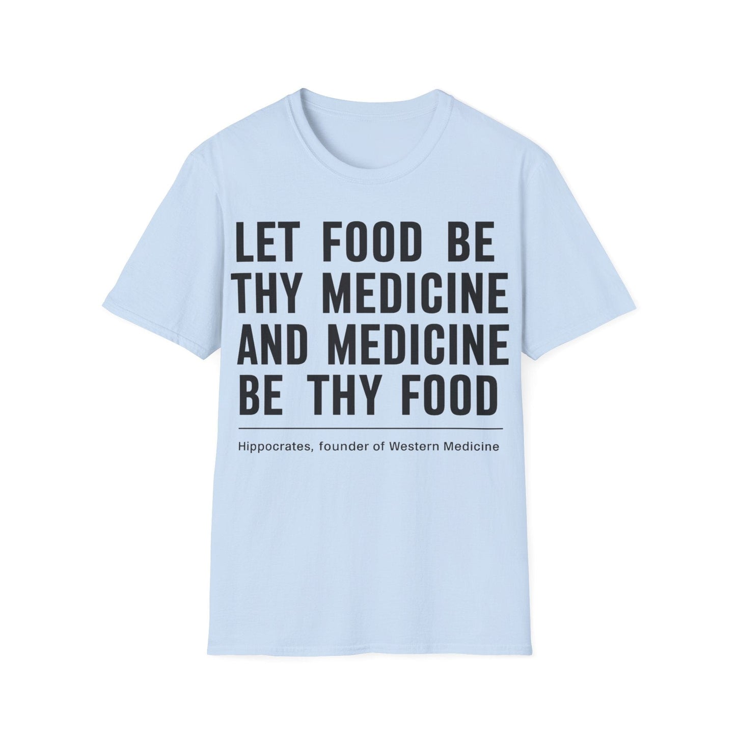 Food Be Thy Medicine T-Shirt