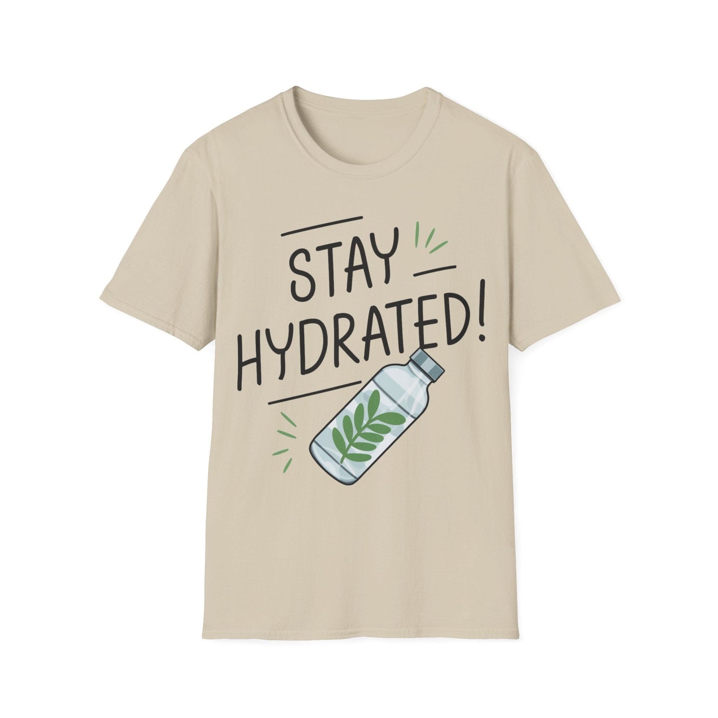 Stay Hydrated! T-Shirt