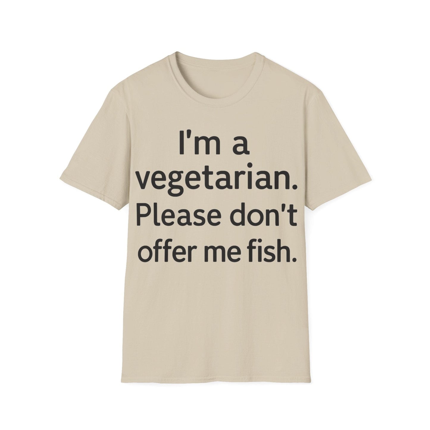 Vegetarians Don't Eat Fish T-Shirt