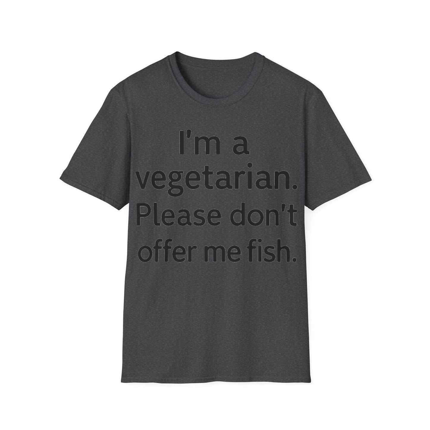 Vegetarians Don't Eat Fish T-Shirt