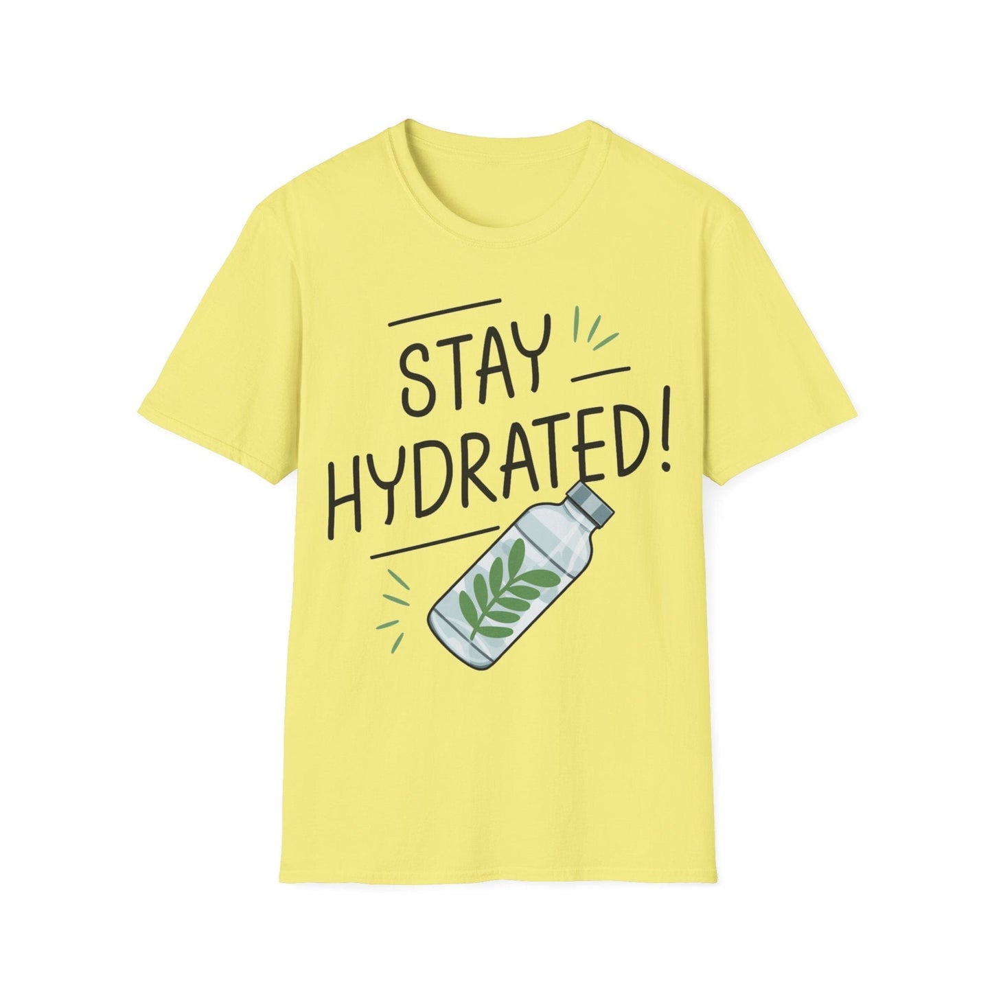 Stay Hydrated! T-Shirt