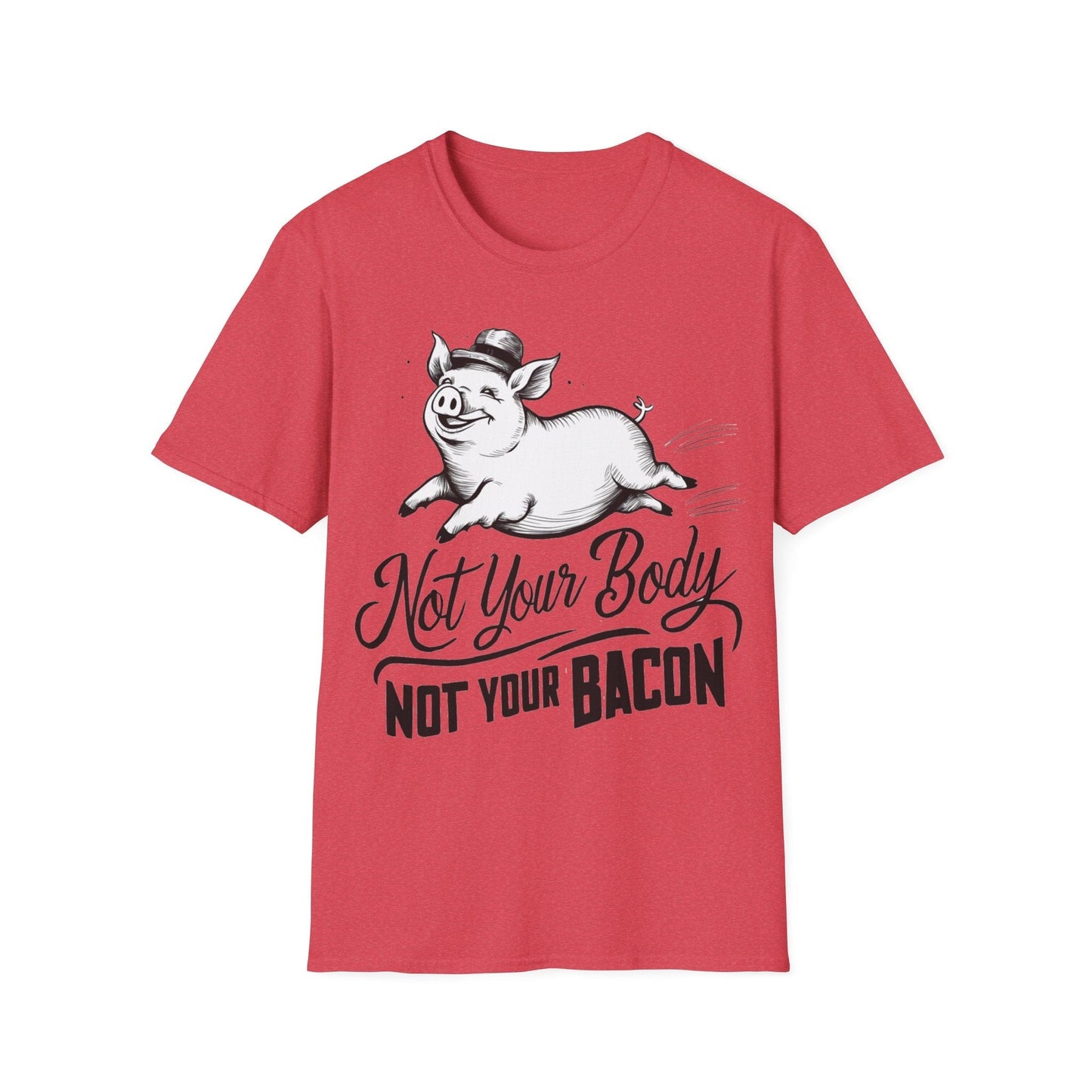 Not Your Body, Not Your Bacon T-Shirt