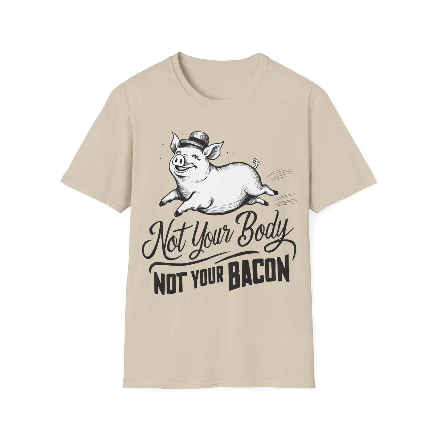 Not Your Body, Not Your Bacon T-Shirt