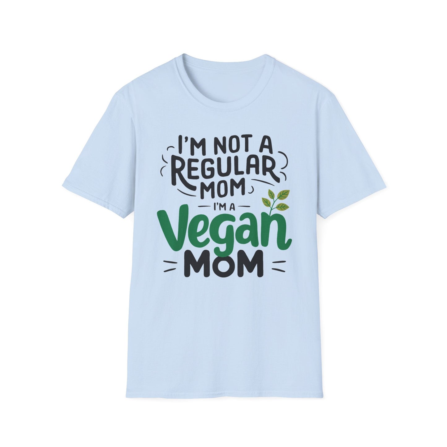 Not a Regular Mom, I'm a Vegan Mom T-Shirt