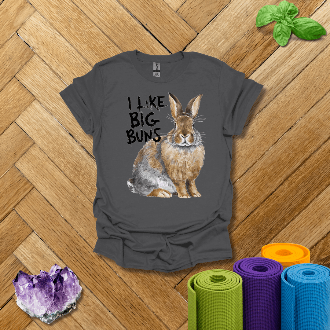 I Like Big Buns T-Shirt