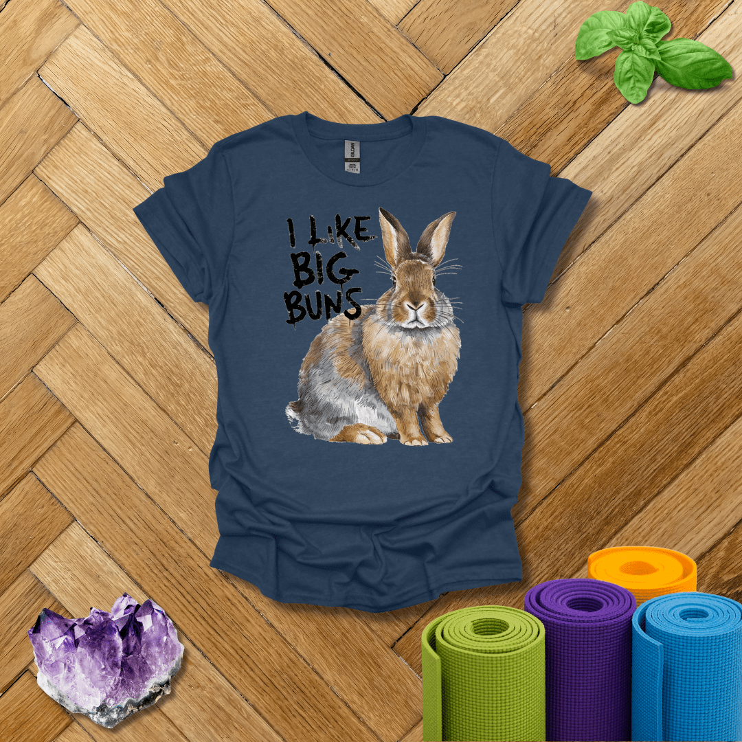 I Like Big Buns T-Shirt