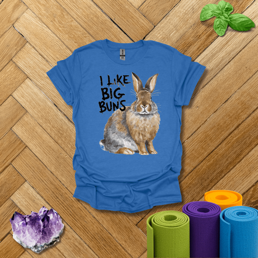 I Like Big Buns T-Shirt