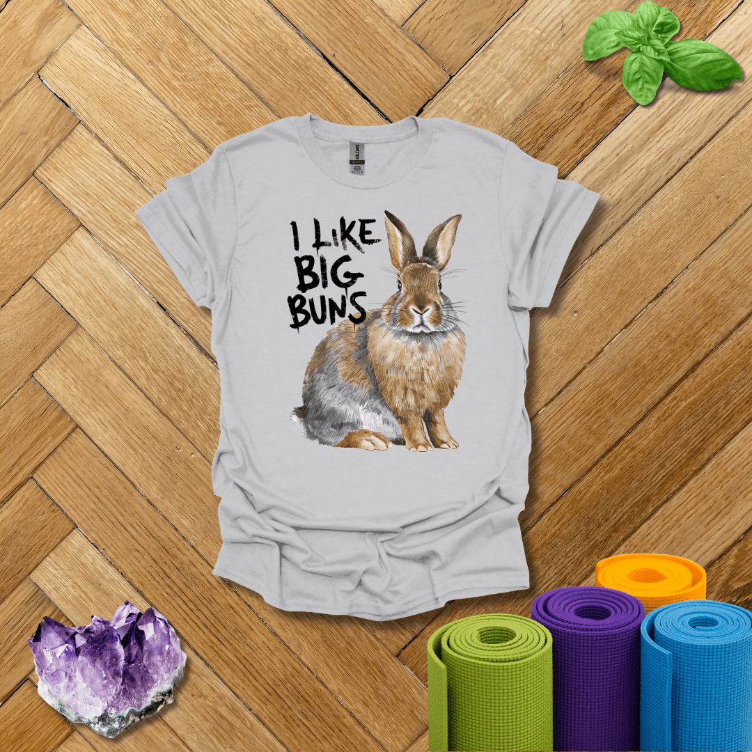 I Like Big Buns T-Shirt